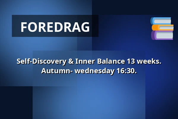 Self-Discovery & Inner Balance 13 weeks. Autumn- wednesday 16:30. — Santhi Yoga, Herning, Herning