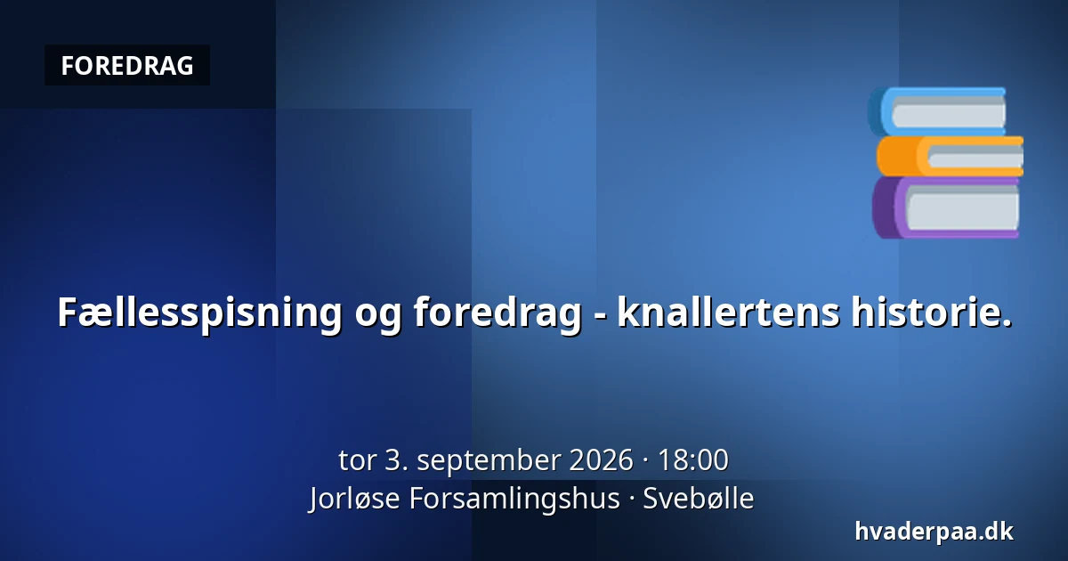 Fællesspisning og foredrag - knallertens historie. — Jorløse Forsamlingshus, Svebølle