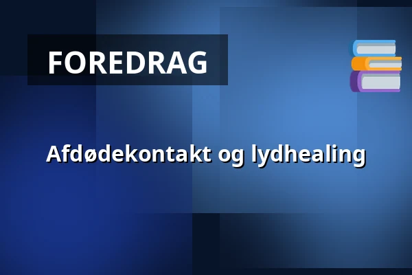 Afdødekontakt og lydhealing — Bevidst Balance, Holbæk