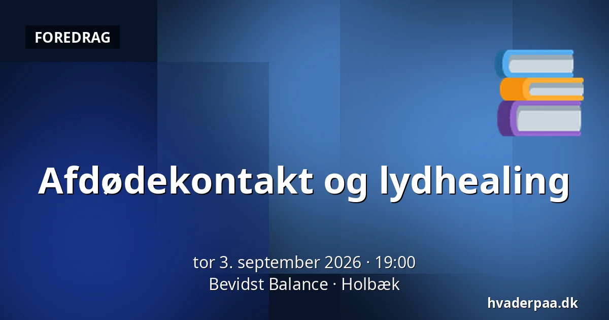 Afdødekontakt og lydhealing — Bevidst Balance, Holbæk