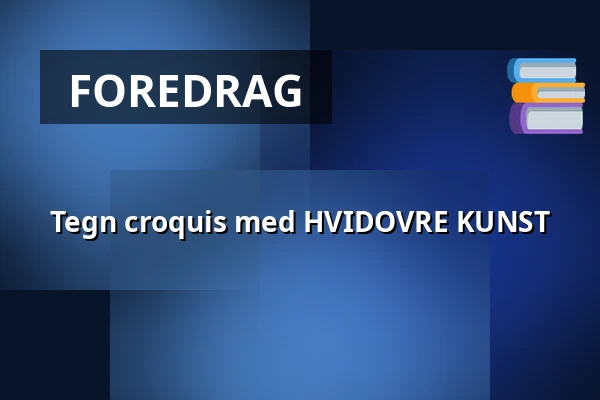 Tegn croquis med HVIDOVRE KUNST — Kulturhus Risbjerggaard, Hvidovre