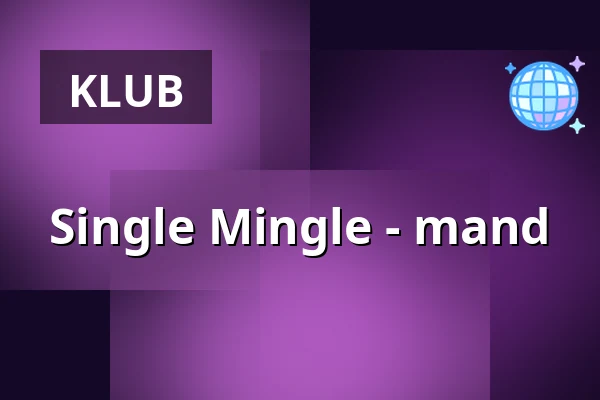 Single Mingle - mand — Hotel Fortunen, Kongens Lyngby