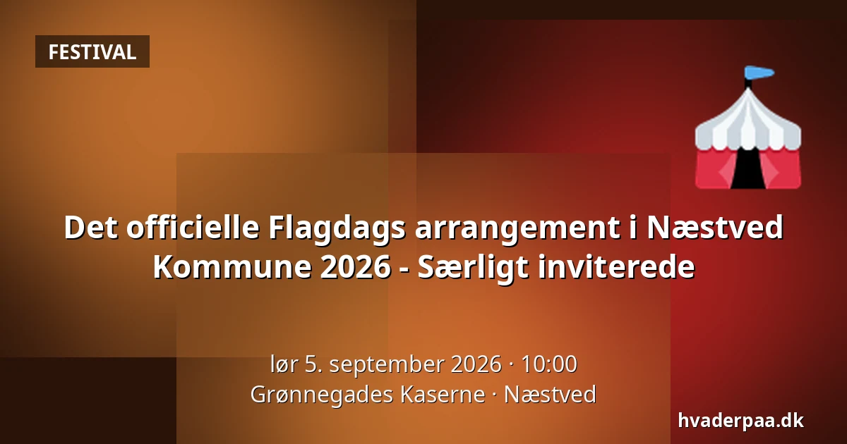 Det officielle Flagdags arrangement i Næstved Kommune 2026 - Særligt inviterede — Grønnegades Kaserne, Næstved