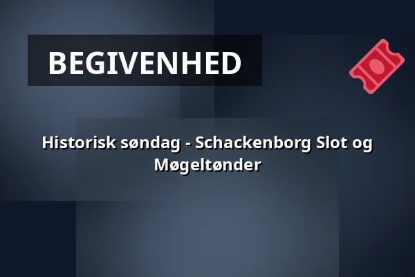 Historisk søndag - Schackenborg Slot og Møgeltønder — Schackenborg Slot, Møgeltønder, Tønder