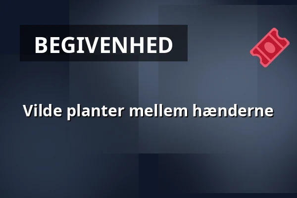 Vilde planter mellem hænderne — P-plads Smørmosen, Bagsværd