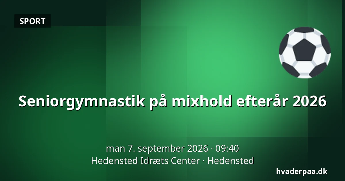Seniorgymnastik på mixhold  efterår 2026 — Hedensted Idræts Center, Hedensted