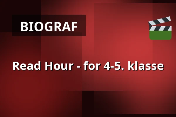 Read Hour - for 4-5. klasse — Bio Næstved, Næstved