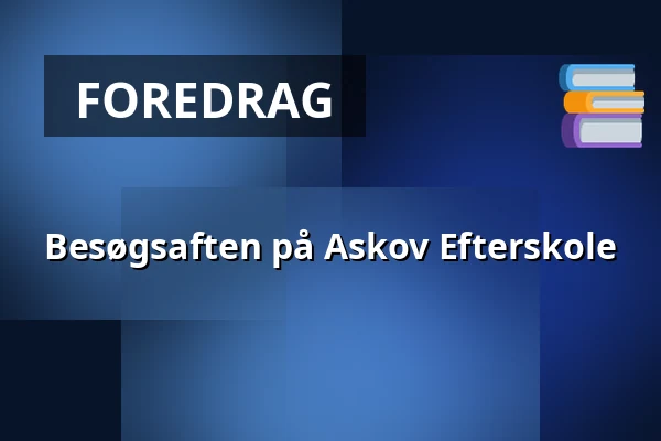 Besøgsaften på Askov Efterskole — Askov Efterskole, Vejen