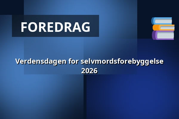 Verdensdagen for selvmordsforebyggelse 2026 — Odense Rådhus Festsalen, Odense