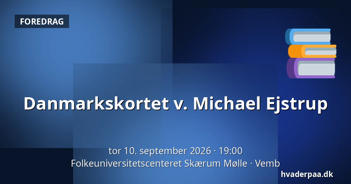 Danmarkskortet v. Michael Ejstrup — Folkeuniversitetscenteret Skærum Mølle, Vemb