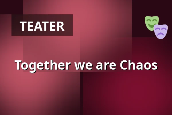 Together we are Chaos — Friskoven, Aakirkeby