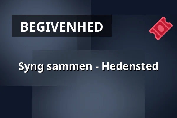Syng sammen - Hedensted — Kastaniehøj, Hedensted