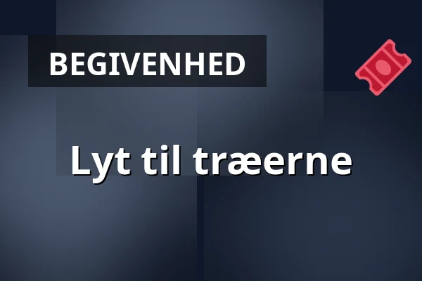 Lyt til træerne — Medborgerhuset, Taastrup