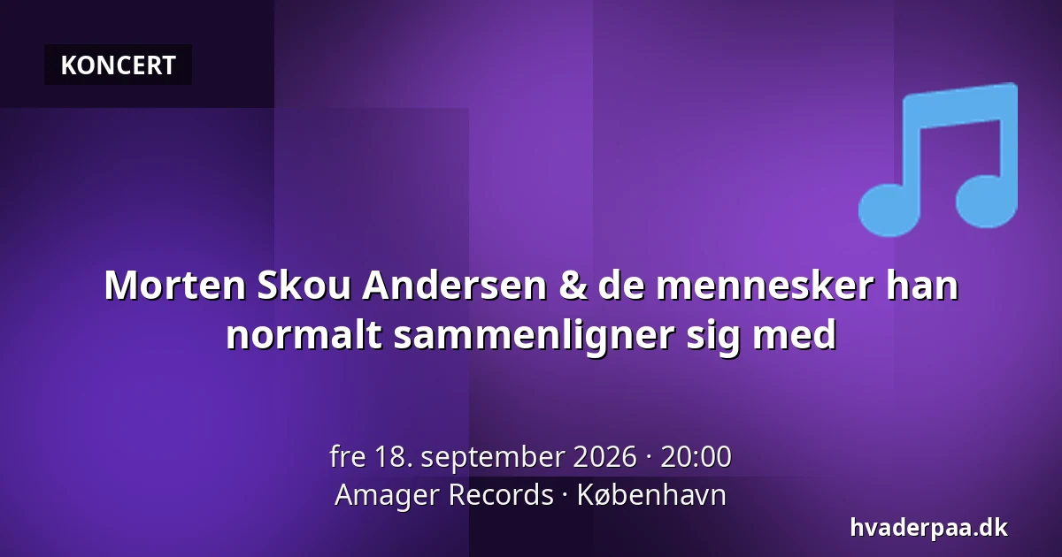 Morten Skou Andersen & de mennesker han normalt sammenligner sig med — Amager Records, København