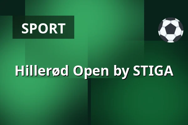Hillerød Open by STIGA — Royal Stage, Hillerød