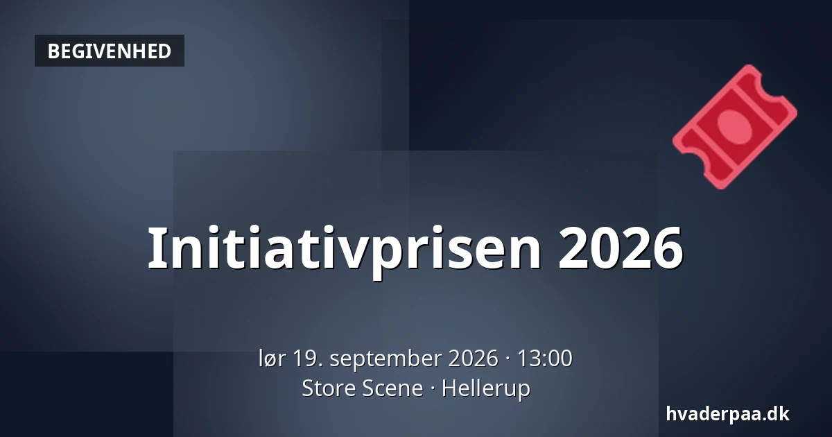 Initiativprisen 2026 — Store Scene, Hellerup