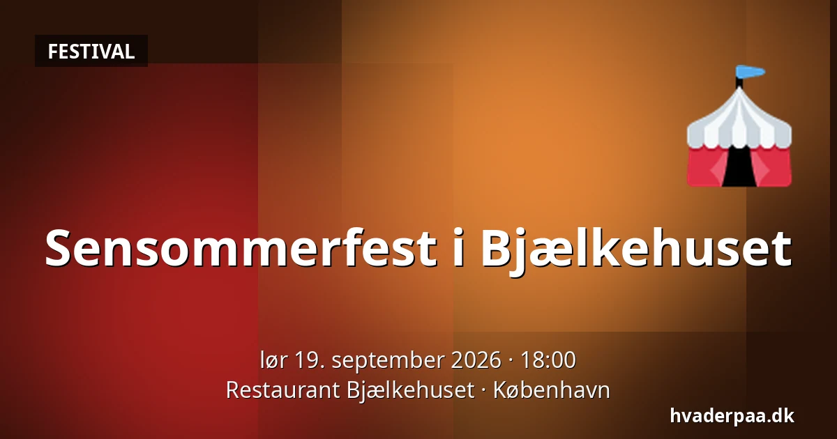 Sensommerfest i Bjælkehuset — Restaurant Bjælkehuset, København