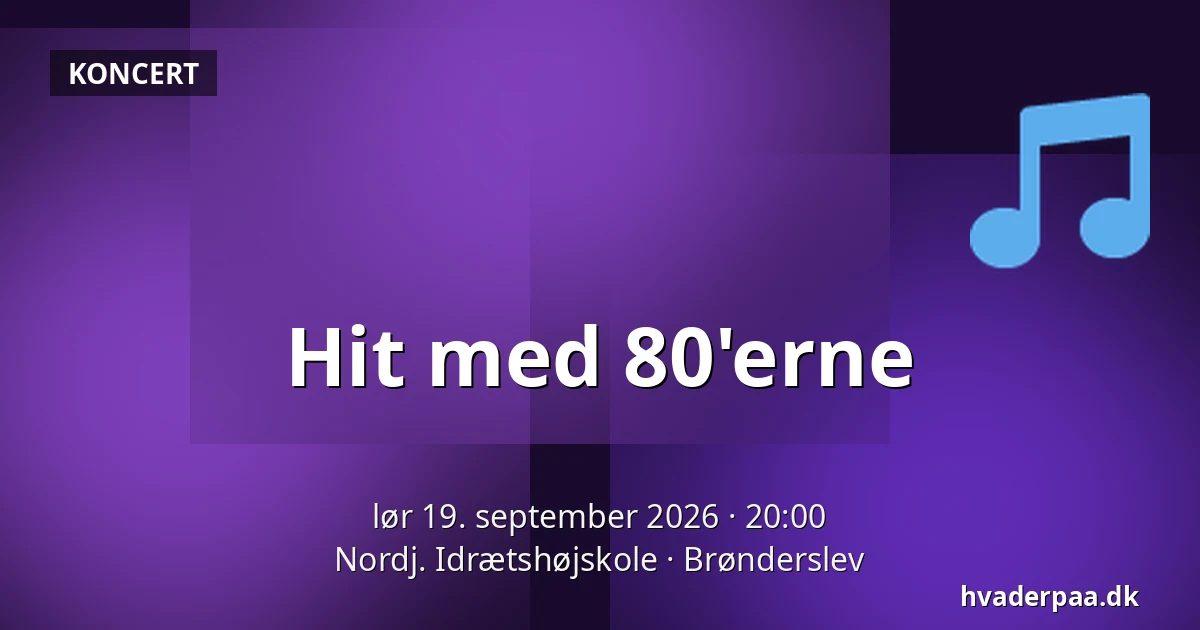 Hit med 80'erne — Nordj. Idrætshøjskole, Brønderslev