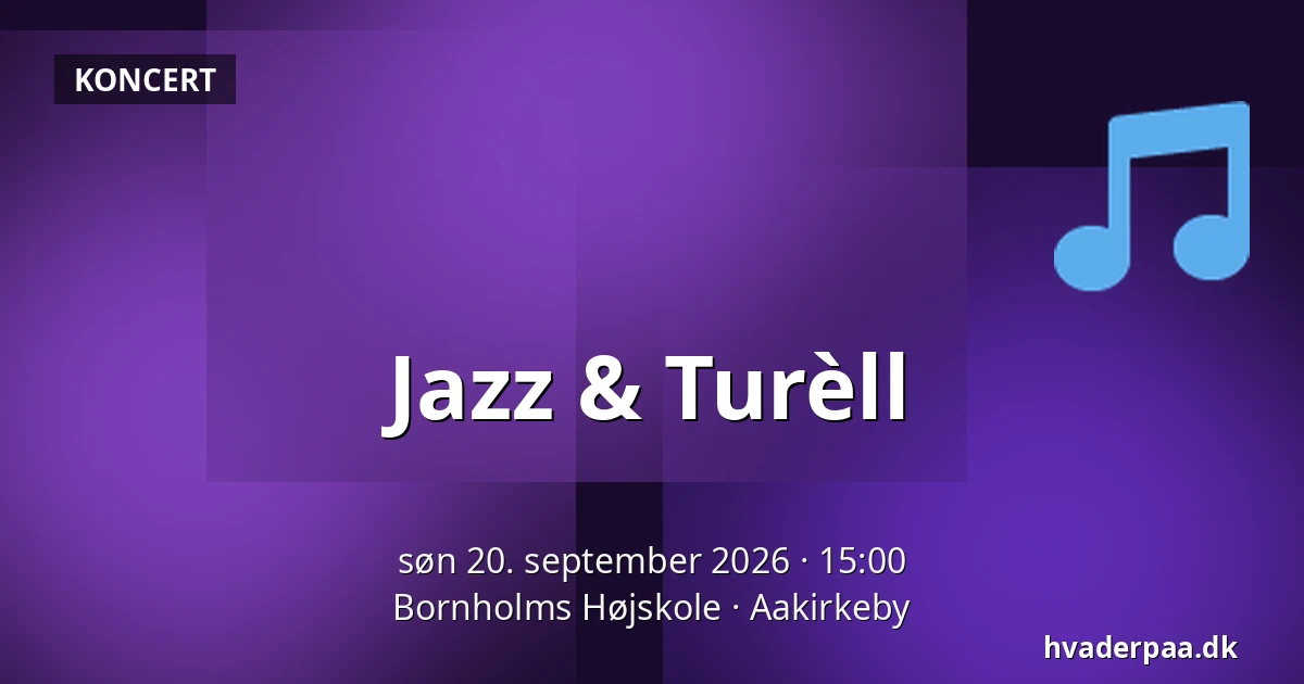 Jazz & Turèll — Bornholms Højskole, Aakirkeby