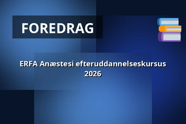 ERFA Anæstesi efteruddannelseskursus 2026 — Scandic Odense, Odense