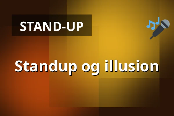Standup og illusion — Sønderjyllandshallen, Aabenraa