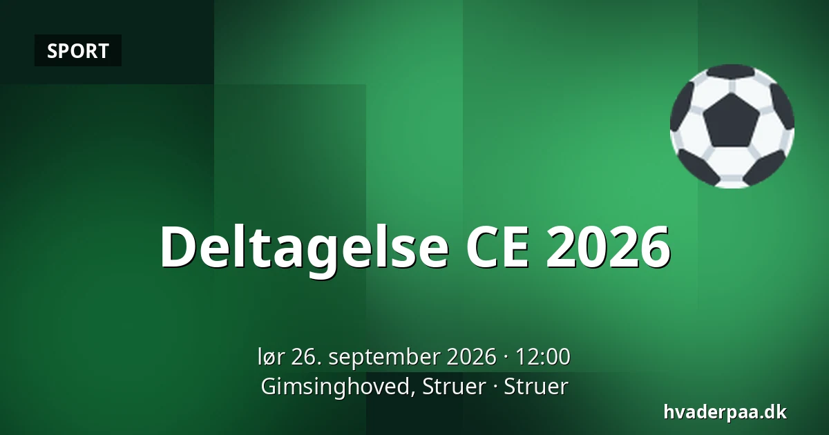 Deltagelse CE 2026 — Gimsinghoved, Struer, Struer