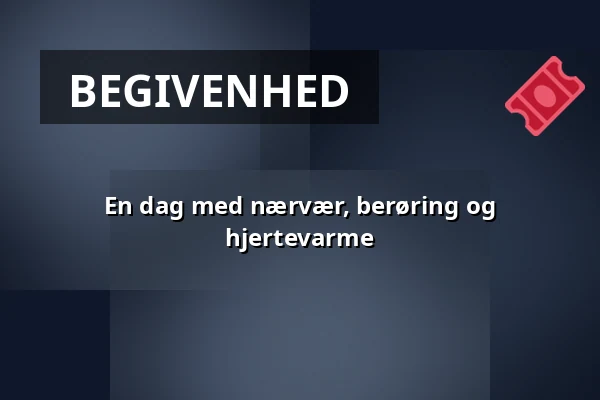 En dag med nærvær, berøring og hjertevarme — NU'et Aarhus, Aarhus