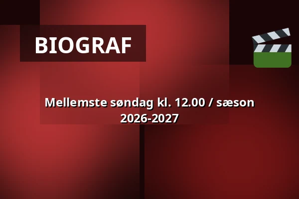 Mellemste søndag kl. 12.00 / sæson 2026-2027 — Vig Biograf, Vig