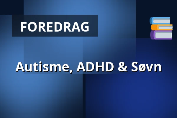 Autisme, ADHD & Søvn — Molis, Solrød Strand