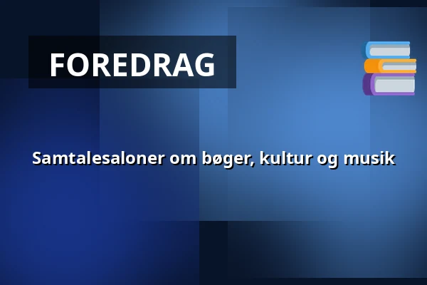 Samtalesaloner om bøger, kultur og musik — Kulturstedet Lindegaarden, Kongens Lyngby