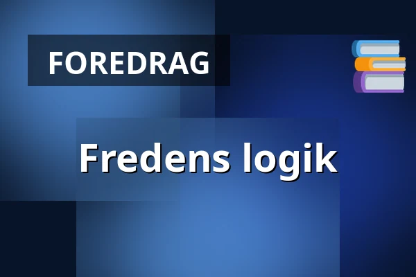 Fredens logik — Kulturhuset Elværket, Frederikssund