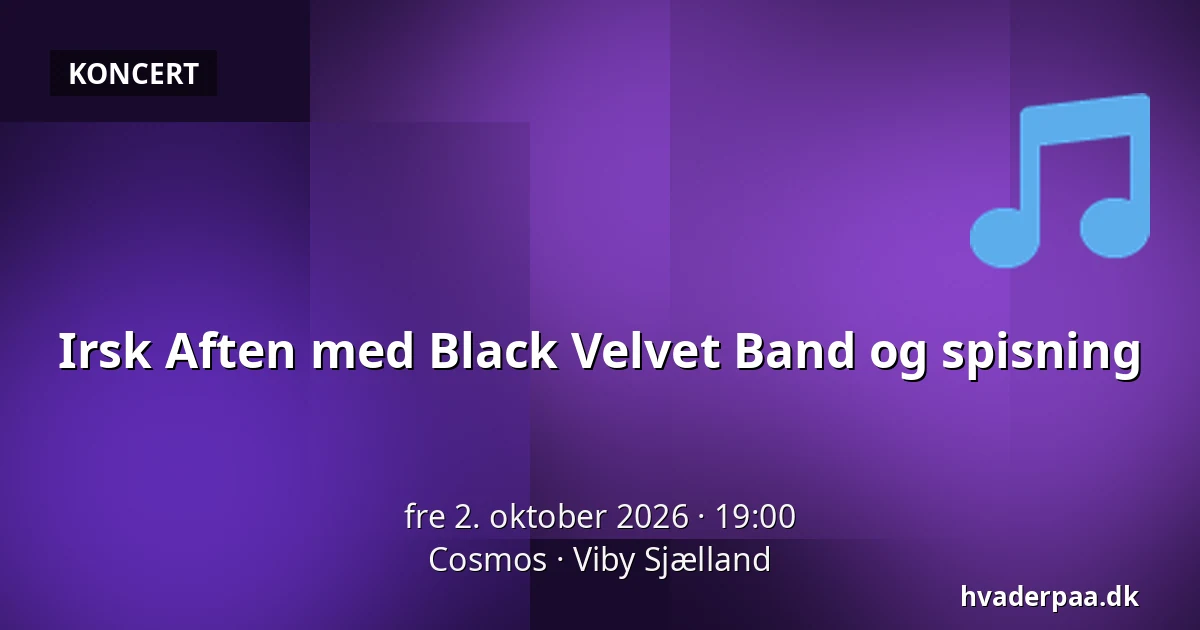 Irsk Aften med Black Velvet Band og spisning — Cosmos, Viby Sjælland