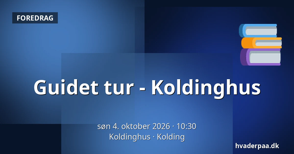 Guidet tur - Koldinghus — Koldinghus, Kolding