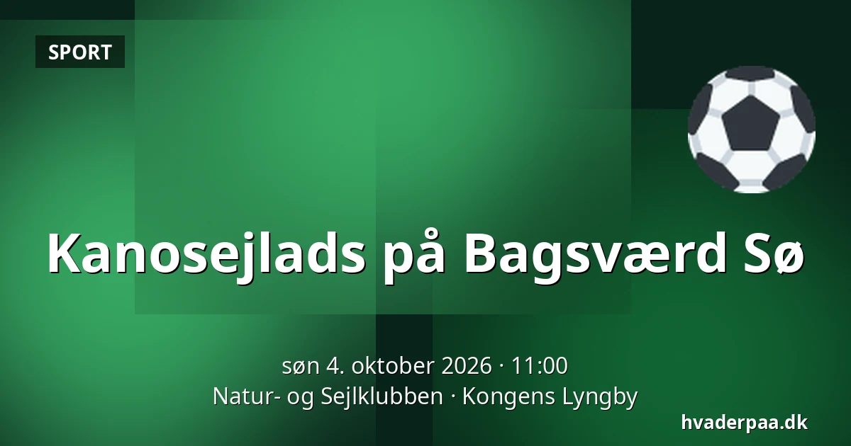 Kanosejlads på Bagsværd Sø — Natur- og Sejlklubben, Kongens Lyngby