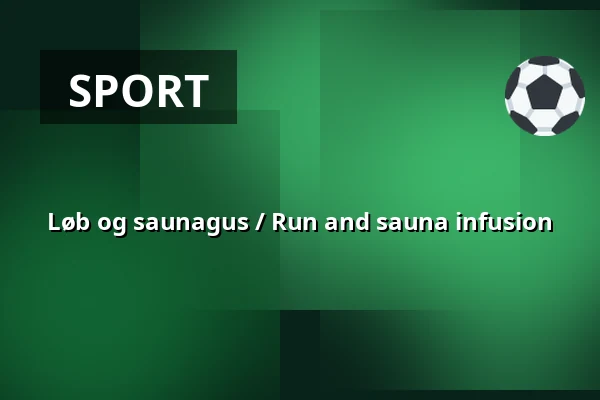 Løb og saunagus / Run and sauna infusion — Herning svømmehal, Herning