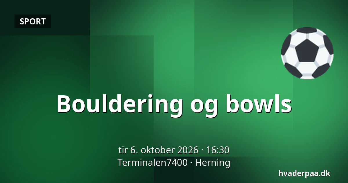 Bouldering og bowls — Terminalen7400, Herning