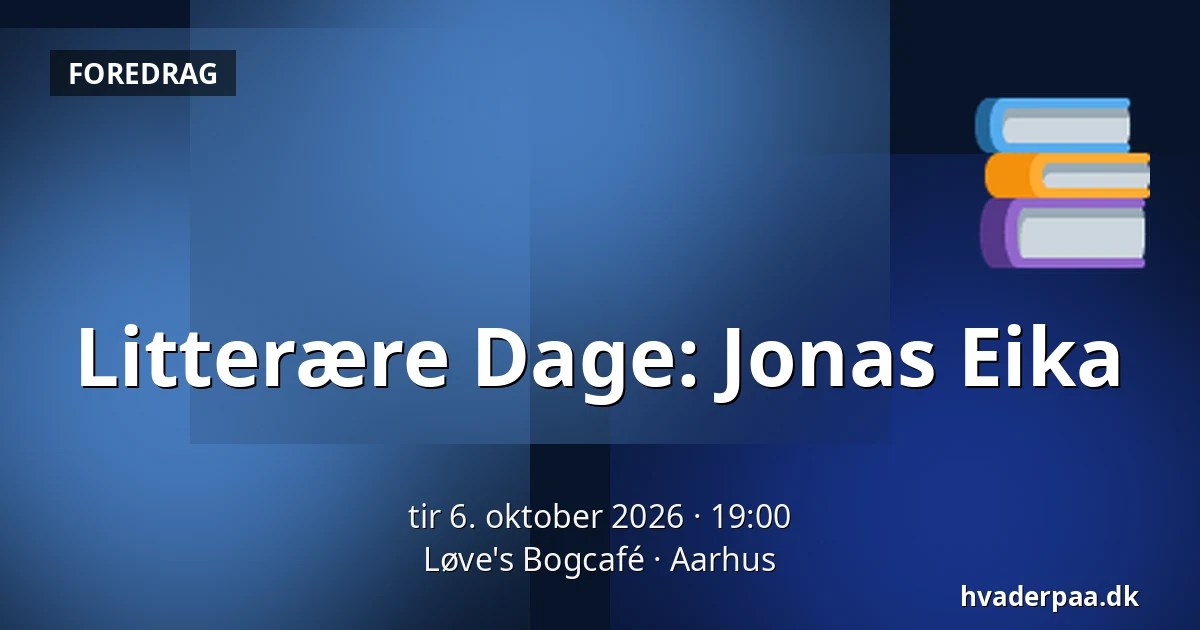 Litterære Dage: Jonas Eika — Løve's Bogcafé, Aarhus
