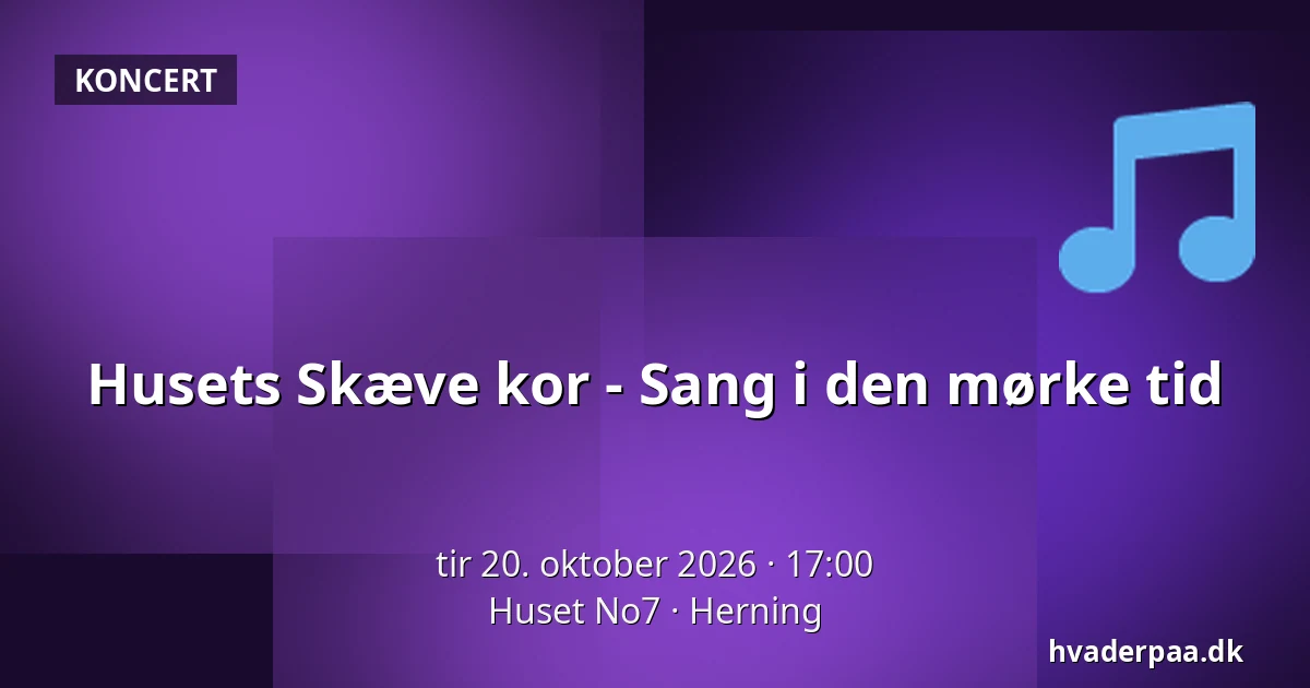 Husets Skæve kor - Sang i den mørke tid — Huset No7, Herning