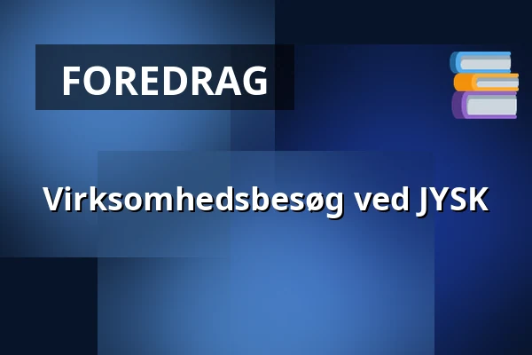 Virksomhedsbesøg ved JYSK — JYSK, Uldum
