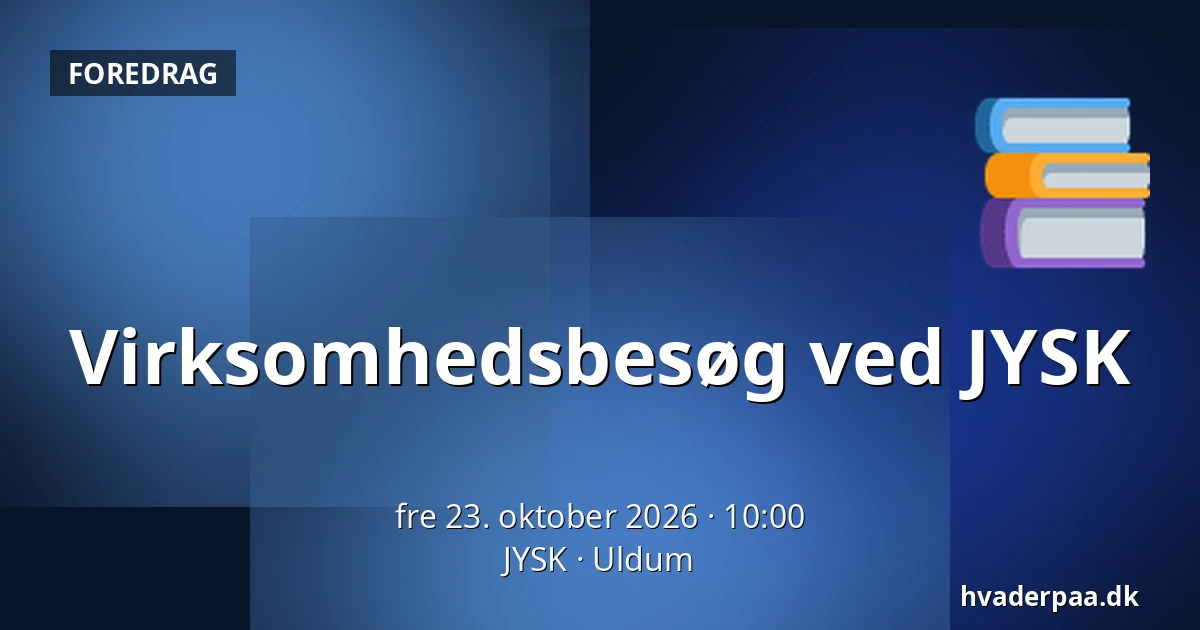 Virksomhedsbesøg ved JYSK — JYSK, Uldum