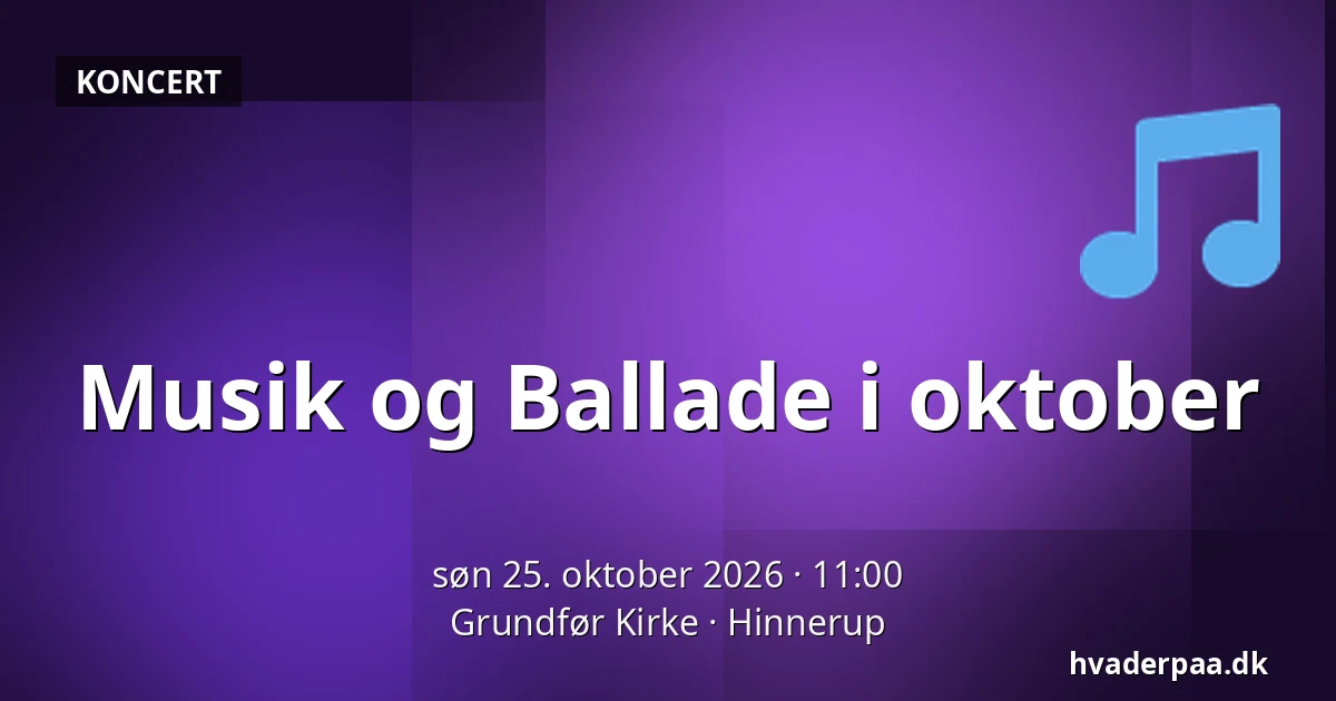 Musik og Ballade i oktober — Grundfør Kirke, Hinnerup