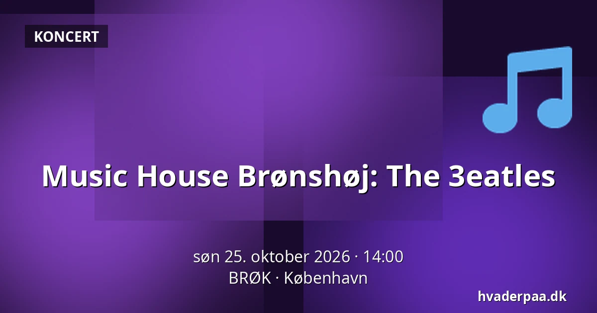 Music House Brønshøj: The 3eatles — BRØK, København