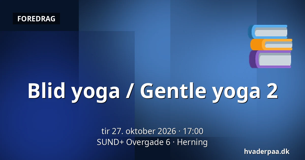 Blid yoga / Gentle yoga 2 — SUND+ Overgade 6, Herning