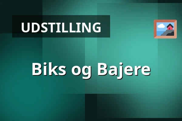 Biks og Bajere — Museum Østjylland, Randers