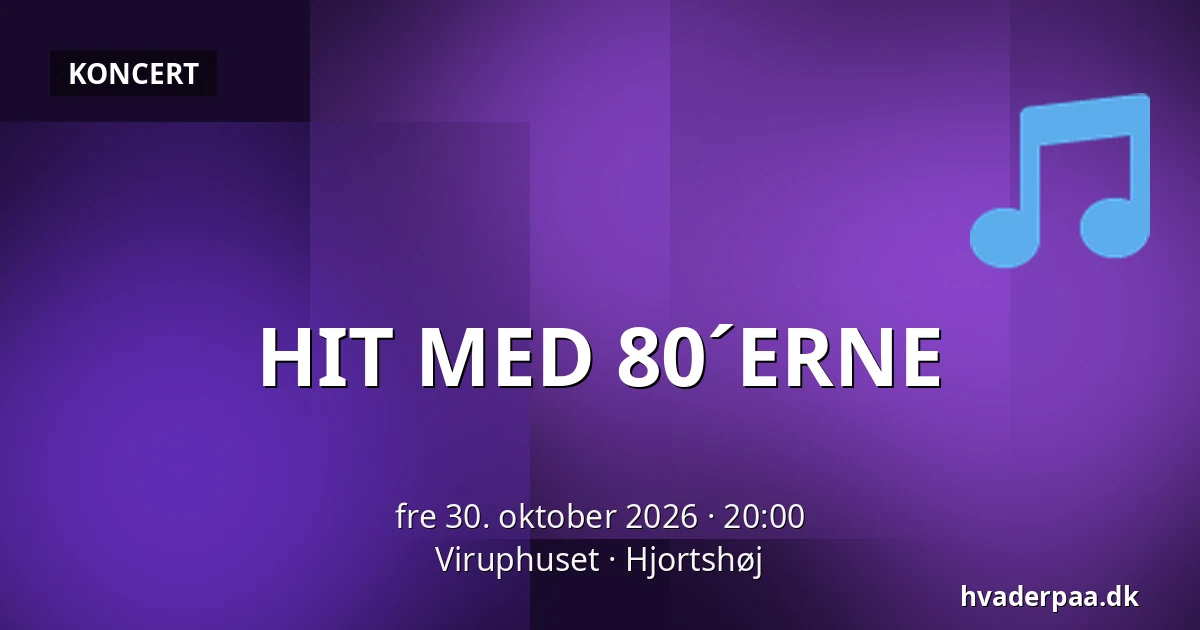 HIT MED 80´ERNE — Viruphuset, Hjortshøj