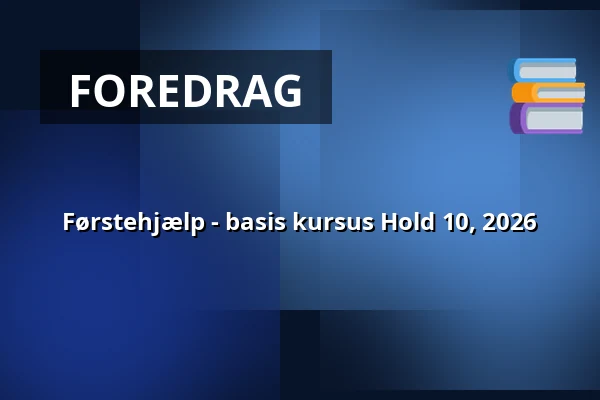 Førstehjælp - basis kursus Hold 10, 2026 — Struer Energi Park, Struer