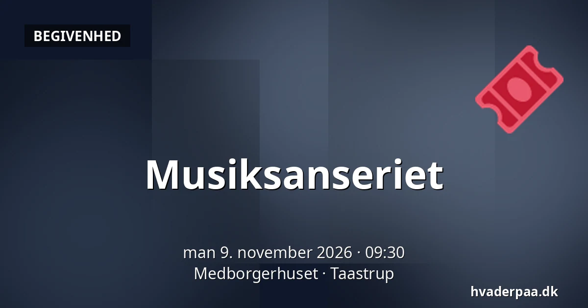 Musiksanseriet — Medborgerhuset, Taastrup