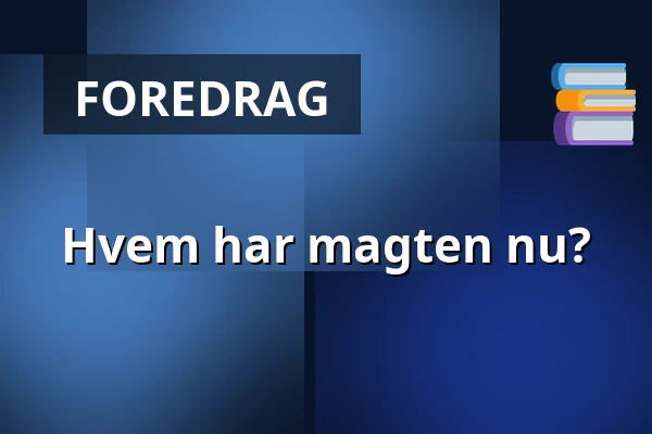 Hvem har magten nu? — Krabbesholm Højskole, Skive