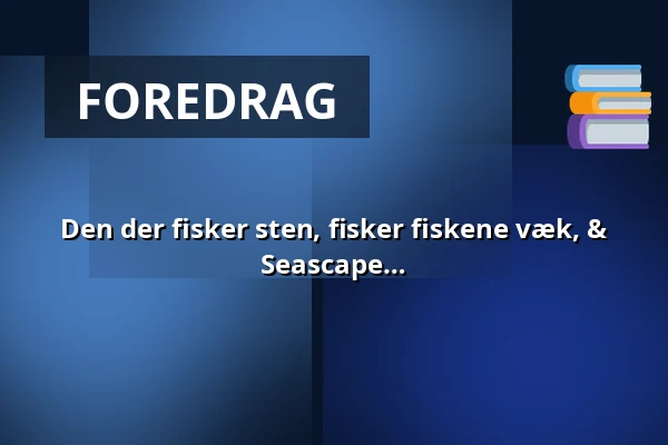 Den der fisker sten, fisker fiskene væk, & Naturgenopretningsprojekt: Sejerø Seascape — Æglageret, Holbæk