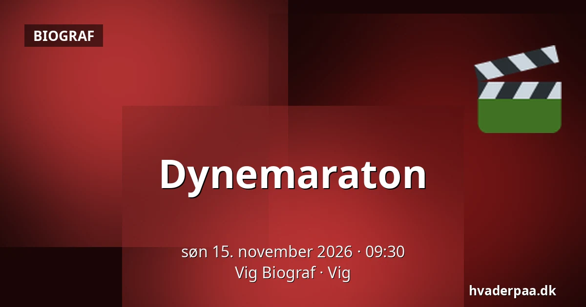 Dynemaraton — Vig Biograf, Vig